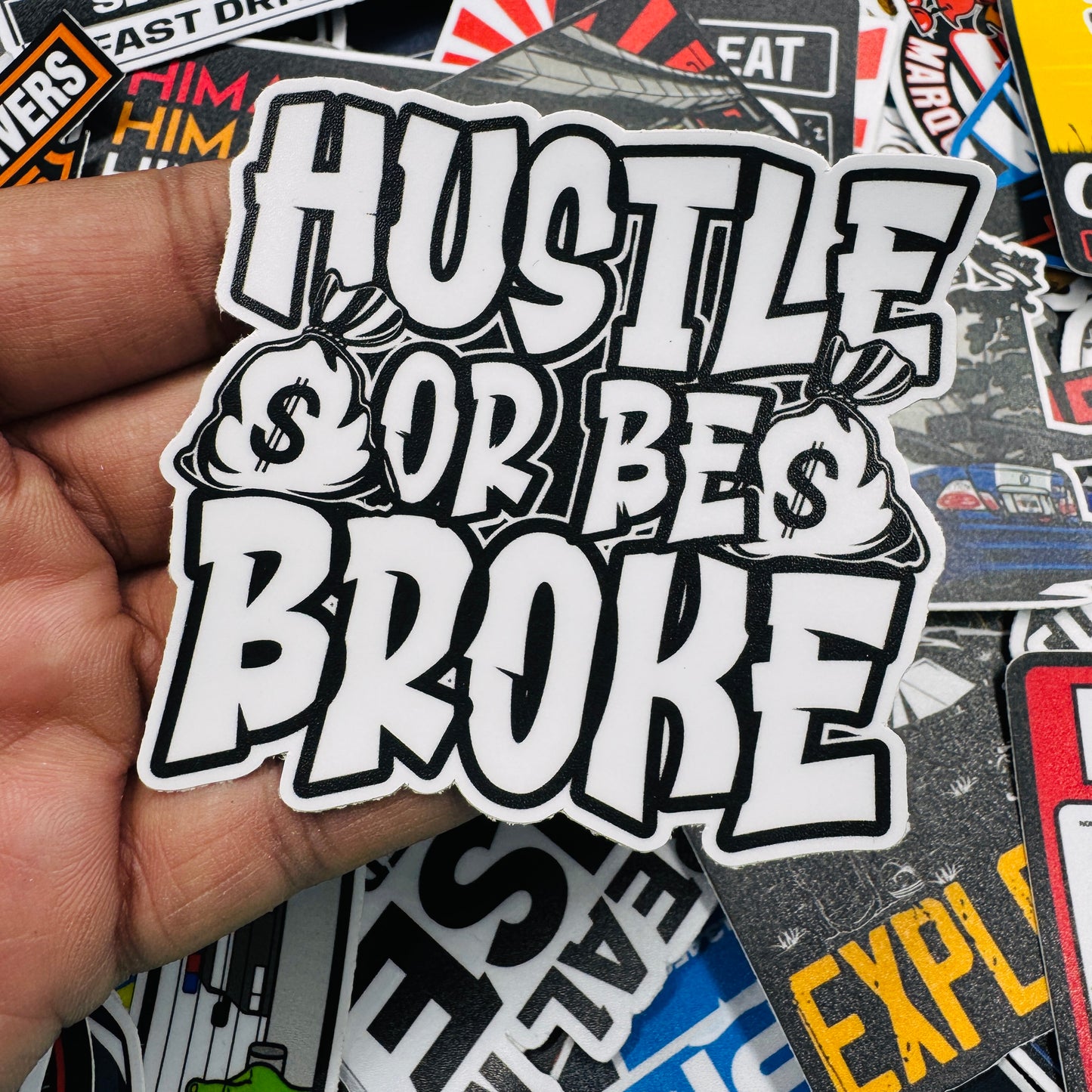 Hustle or be broke sticker - Street Soul Clothing