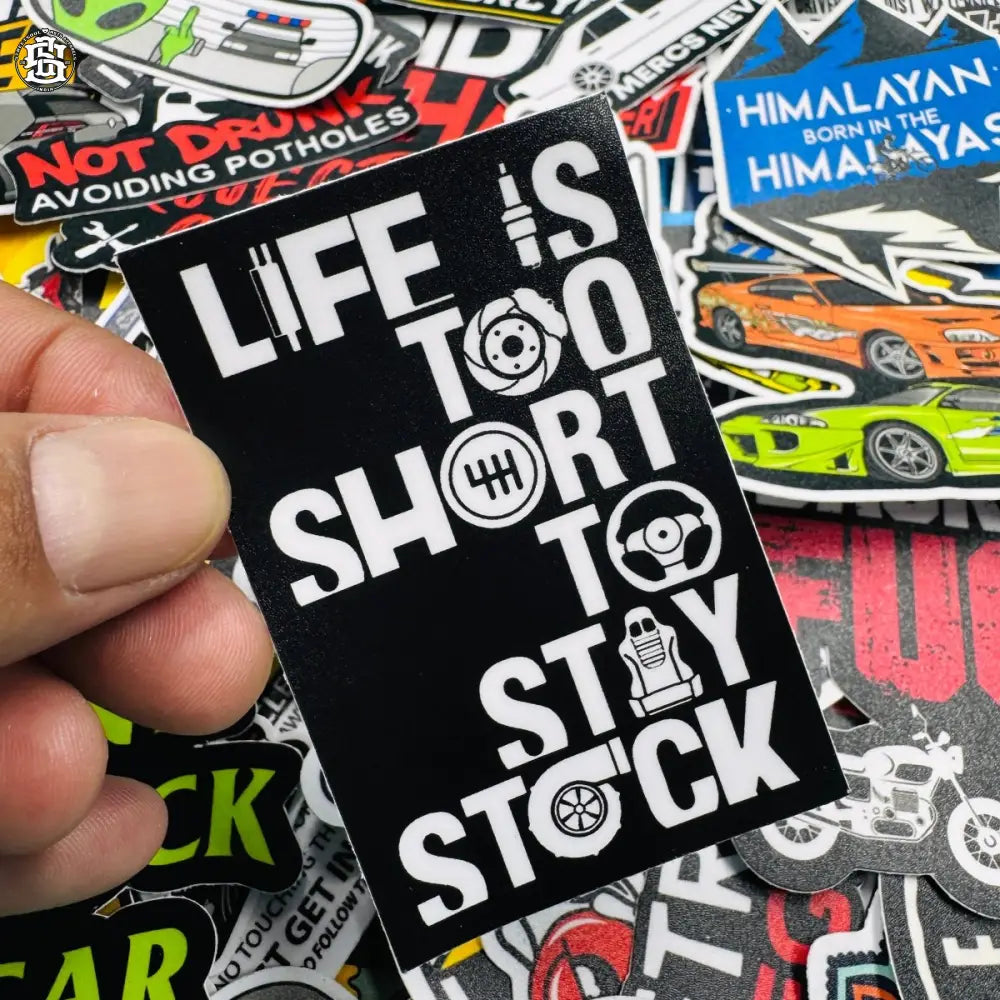 Life is too short to stay stock sticker - Street Soul Clothing