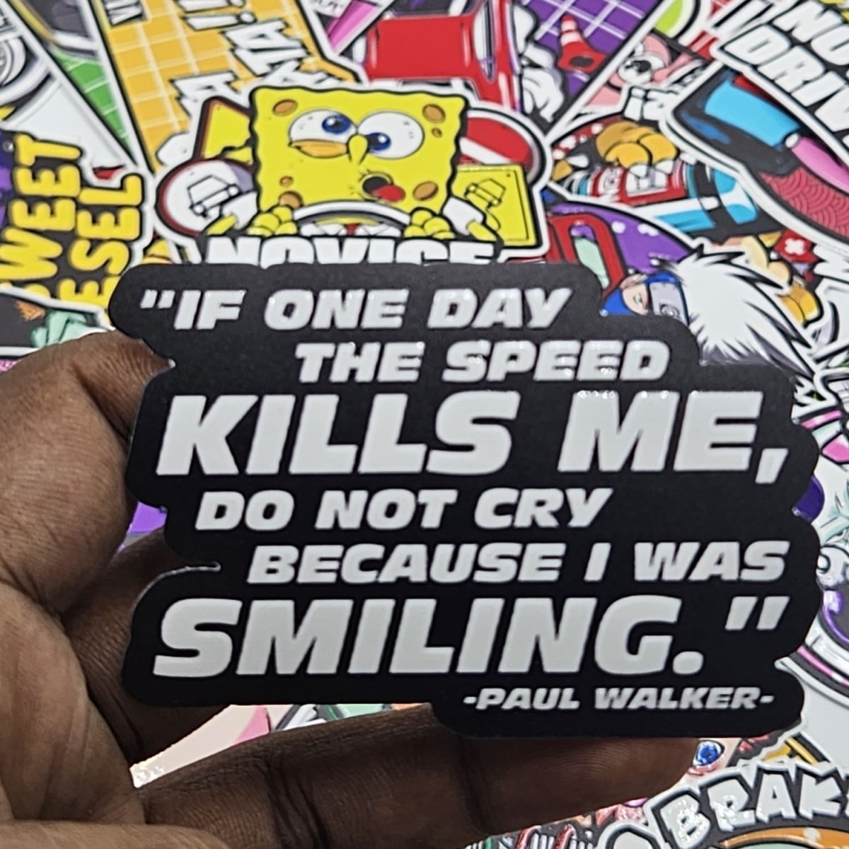 Paul walker quote sticker (Embossed) - Street Soul Clothing