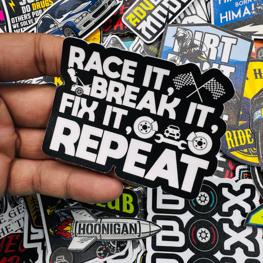 Race it break it fix it repeat sticker