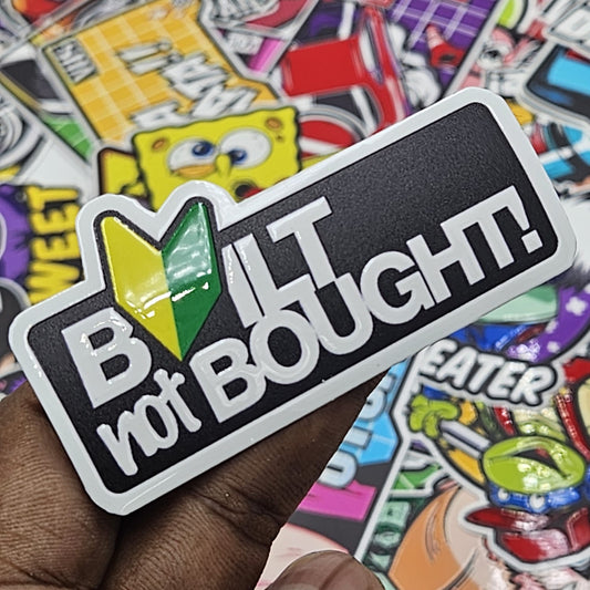 Built not bought sticker (Embossed)
