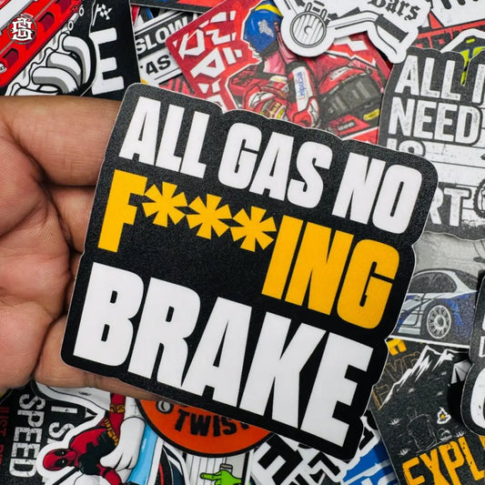 All Gas no f**king break sticker - Street Soul Clothing