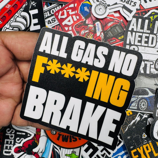 All Gas no f**king break sticker - Street Soul Clothing