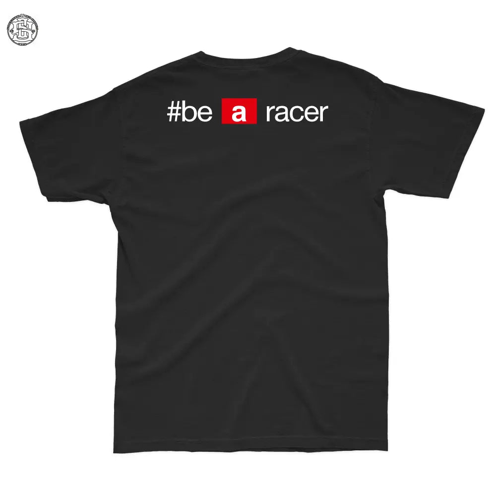 Be a Racer Printed T-shirt - T- Shirt