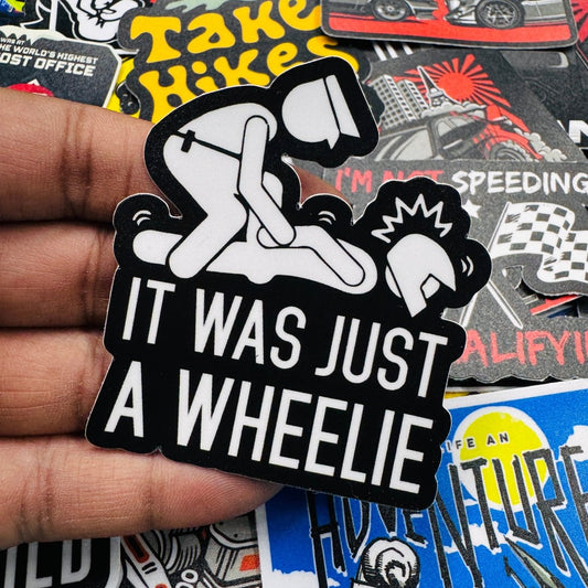 It was just a wheelie sticker - Street Soul Clothing
