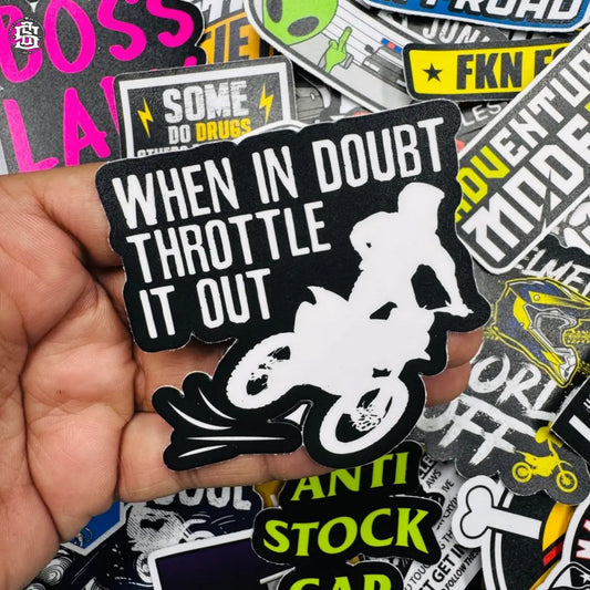 When in doubt throttle it out sticker - Street Soul Clothing
